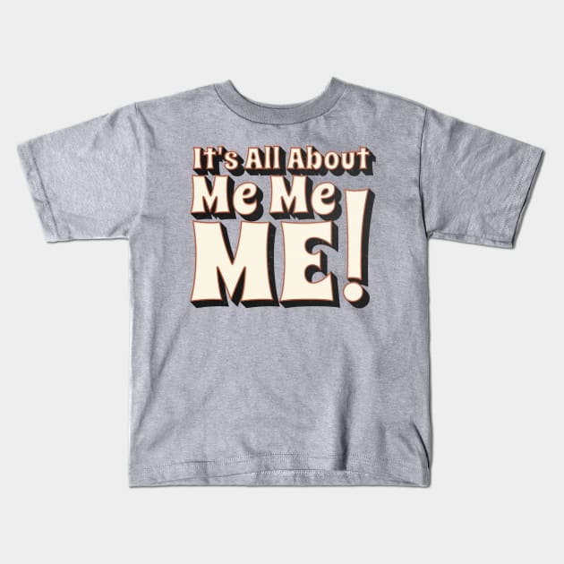 It's All About Me Me Me Fitness Kids T-Shirt by CoinDesk Podcast